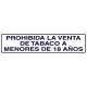 Rotulo Adhesivo 250x63 mm. Prohibida Venta Tabaco < 18años